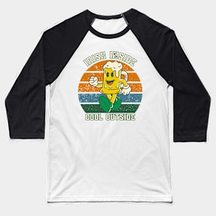 Irish Inside Cool Outside Baseball T-Shirt